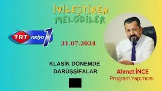 İYİLEŞTİREN MELODİLER  9 - TRT RADYO 1 - AHMET İNCE