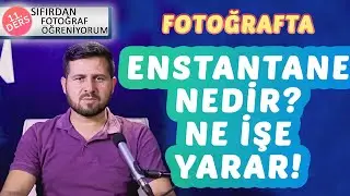 Fotoğrafta ENSTANTANE nedir?- Fotoğraf Çekme Kursu - Ders 11