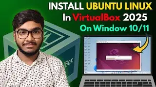 How To Install Ubuntu Linux in VirtualBox 2025  On Window 11 (Hindi) Step by Step