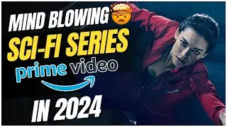 OMG🔥: 7 Mind Blowing Sci-Fi Series on Prime Video You Must Watch In 2024