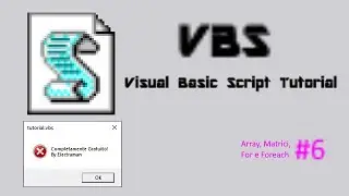 #6 - Array, Matrici, For e Foreach - Tutorial VBS Visual Basic Script [ITA]