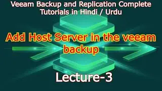 Add Server (VMWare Esxi Host) in veeam backup and replication in Hindi  Lec-3