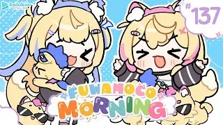 【FUWAMOCO MORNING】episode 137 🐾 #FWMCMORNING
