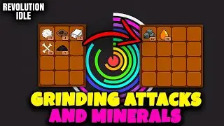 GRINDING ATTACKS AND MINERALS // REVOLUTION IDLE
