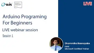 Arduino Programming For Beginners webinar session 01