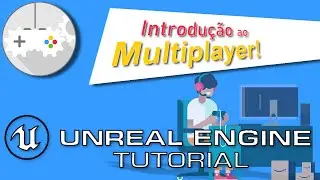 Multiplayer em Blueprints! - Unreal Engine Tutorial