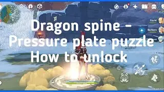 How to unlock pressure plate puzzle at dragon spine (Genshin impact)