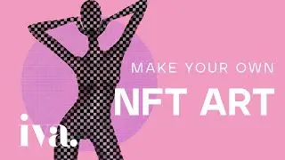 How I make my NFT ART?!  |  Studio Iva