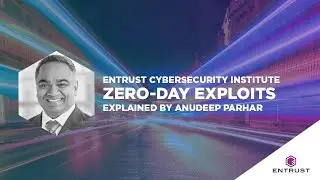 Entrust Cybersecurity Institute Explains: What is a Zero-Day Exploit?