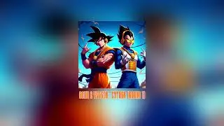 Goku & Vegeta - Cypher (Round 1) Audio