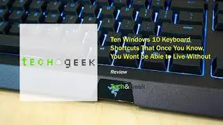 Ten Windows 10 Keyboard Shortcuts That Once You Know, You Wont be Able to Live Without