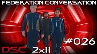 The Federation Conversation #026 - DSC 2x11 