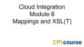 Free SAP CPI Course - Module 8: Mappings and XSL(T)