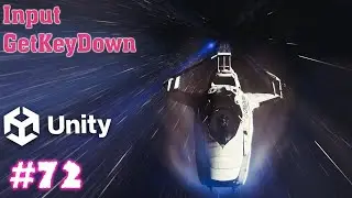 Cách dùng Input GetKeyDown - Làm Game Unity - E72