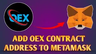 OEX How to add OEX Contract Address to your Metamask Wallet.