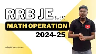 Mathematical Operations (Best 50 Questions) || RRB JE (2024-25)