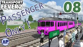 Auxiliary Services | Transport Fever 2 | Passenger Only! | Ep 08