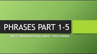 PHRASES COMPILATION PART 1 TO 5 6 | PRE-K, KINDERGARTEN AND GRADE 1 DOLCH SIGHT WORDS WITH CVC WORDS