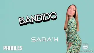 Bandido - Sara'h (Paroles)