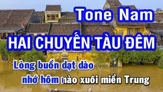 Karaoke Hai Chuyến Tàu Đêm Tone Nam