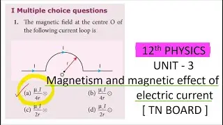 12th PHYSICS   UNIT   3   MULTIPLE CHOICE QUESTIONS   MAGNETISM AND MAGNETIC EFFECTS OF ELECTRIC CUR