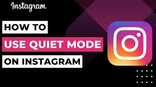 How to Use Quiet Mode on Instagram | 2023