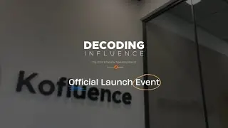 Decoding Influence Official Launch Event | Kofluence HQs