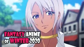 Top MUST Watch Fantasy Anime of Winter 2020