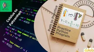 Convert Celsius to Fahrenheit in Python | Google Colab Tutorial