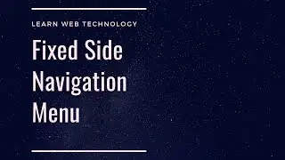 How to create a fixed side navigation menu using css | Learn Web Technologies