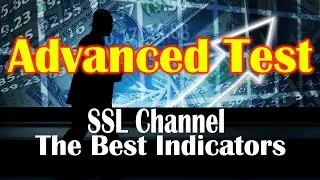 Trading Indicator Testing | SSL Channel Indicator Advanced Testing