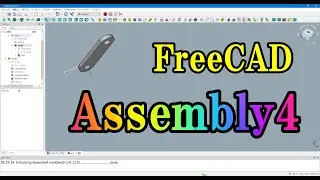 FreeCAD Assembly4の使い方、色々試した方法
