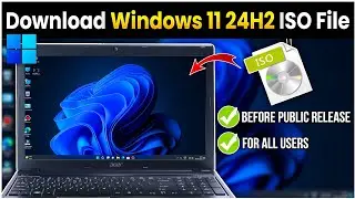 How to Download Windows 11 24H2 ISO File Setup Before Release Date | Official ISO from Microsoft💻