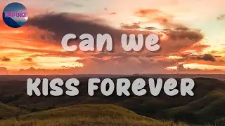 Jai Waetford - Kina - Can We Kiss Forever  Lyrics ft  Adriana Proenza - Luka Lyrics