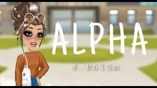 Alpha // 4.Bölüm // Msp Dizileri
