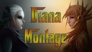 DİANA MONTAGE | Godlike Jungler | League of Legends