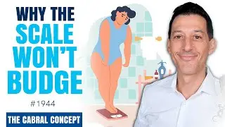 Why the Scale Won’t Budge | Cabral Concept 1944