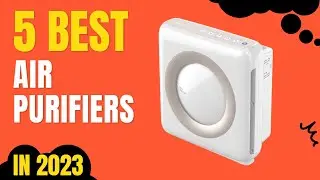 Top 5 BEST Air Purifiers in 2023