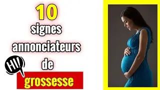 10 signes précoces de grossesse sans faire le test de grossesse - podcast