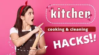 cooking and cleaning hacks