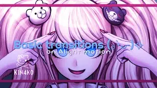 3 Basic transitions on Alight motion (no pro) || pls sub :P