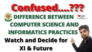 Difference between cs and ip class 11 | which is easy cs or ip for class 11 and class 12 cbse board