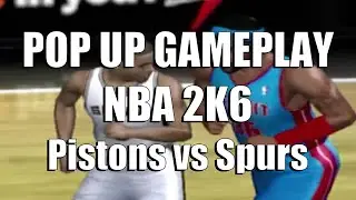 NBA 2K6 - Pistons vs Spurs - Pop Up Gameplay