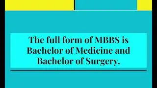 What is the full form of MBBS?