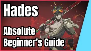 Hades - Absolute Beginner's Guide