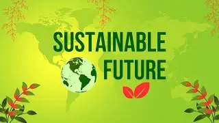 A Sustainable Future 