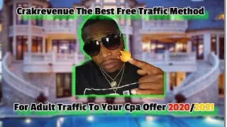 crakrevenue  2021 the best free traffic method for adult traffic to your cpa offer 2020/2021