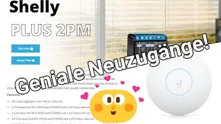 Shelly Plus 2PM... / Alleskönner Unifi Sensor und Wifi 6E AP / Govee / G2H Pro und mehr...