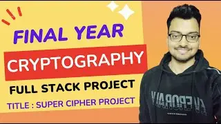 Super Cipher Project || Cryptography Project 