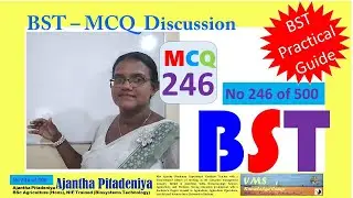 BST Practical MCQ 246 | BST MCQ Discussion | Question No 246 of 500 | Biosystems Technology